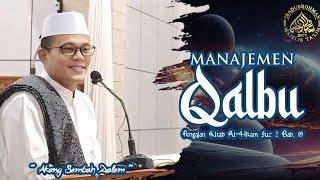 MANAJEMEN QOLBU¦AGENDA RUTIN SENIN MALAM¦TAFSIR AL-QUR'AN & AL-HIKAM JUZ 2 BAB 19¦AKANG SEMBAHBDALEM