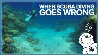 When Scuba Diving Goes Wrong
