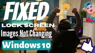 Lock Screen Images Not Changing in Windows 10 { 2024 } FIXED lock screen  | eTechniz.com 