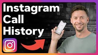 How To Check Instagram Call History