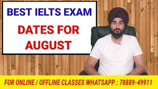 Best Ielts Exam Dates Available in Month Of August 2021 In India | How And When To Book Ielts Exam