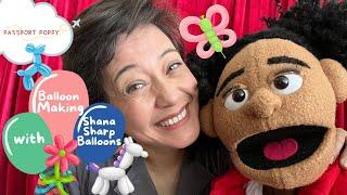 Balloon Building for Kids | Let's Build Balloons with Passport Poppy and Shana Sharp Balloons!