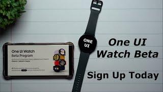 One UI Watch Beta Program  - Sign Up Today!