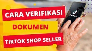  Cara Verifikasi Dokumen TikTok Shop Seller Center