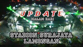 UPDATE Stadion Surajaya Lamongan Malam Hari