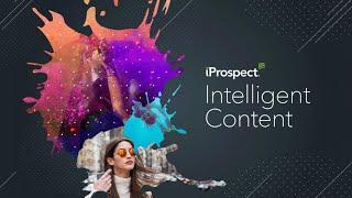 iProspect Ireland - Intelligent Content Introduction