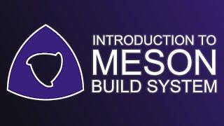 Intro to the Meson Build System