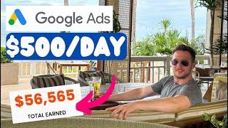 How To Make $500/DAY With Google Ads (Make Money Online)