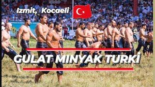 GULAT MINYAK || OIL WRESTLING TURKI || IZMIT, KOCAELI || KEHIDUPAN DI TURKI