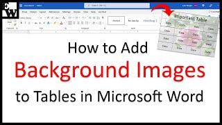 How to Add Background Images to Tables in Microsoft Word (PC & Mac)