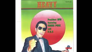 President BPM Featuring Tinnie Punx and F.O.E - Heavy (1987)