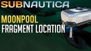 Best Location for Moonpool Fragments | Subnautica guide