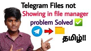 how to solve telegram files not showing in file manager in tamil Balamurugan tech