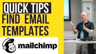 How to find Mailchimp email templates (Quick Tip)