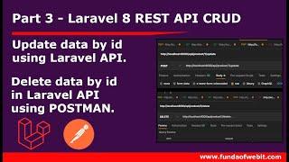 Laravel 8 REST API CRUD-3: Update data using API | Delete data using API in Laravel & Postman