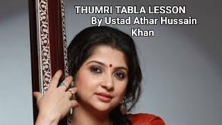 Thumri Tabla Sangat  Lesson BY Ustad Athar Hussain Khan #tabla  #tablalessons  #zakir  #tari