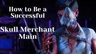 How to Be a Successful Skull Merchant Main