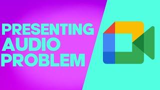 How To Fix and Solve Google Meet Audio Issues when Presenting Screen on Any Android Phone