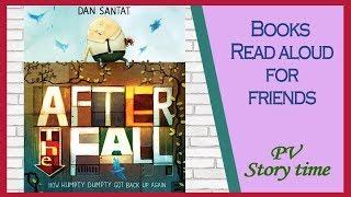 AFTER THE FALL (How Humpty Dumpty Got Back Up Again) by Dan Santat - Children's Books Read Aloud