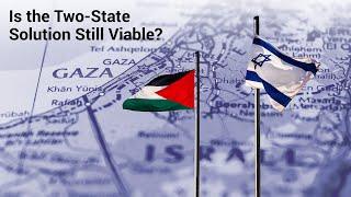 Is the Two-State Solution Still Viable?