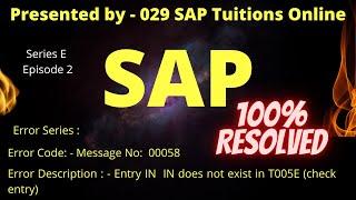 SAP Error | Entry IN IN does not exist in T005E | Message no. 00058