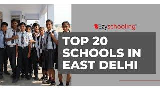 Top Schools In East Delhi | Top 20 Schools In Delhi | Best Schools Of Delhi |  Delhi School