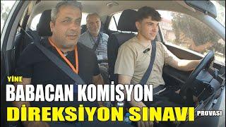 YİNE BABACAN KOMİSYON DENK GELDİ-BİR DİREKSİYON SINAVI PROVASI DAHA...