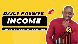How To Sell Digital Product Daily On WhatsApp