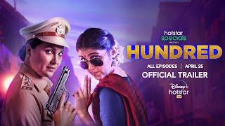 Hotstar Specials Presents Hundred | Official Trailer | Lara Dutta | Rinku Rajguru | Karan Wahi