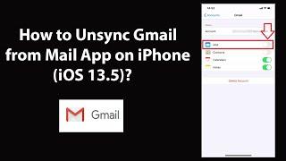 How to Unsync Gmail from Mail App on iPhone (iOS 13.5)?