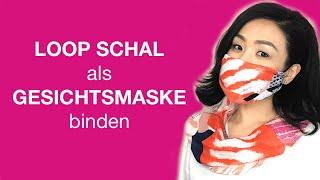 GESICHTSMASKE aus LOOP binden | Schal binden als MUND-NASEN-MASKE mit Nazira Cramer