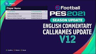 PES 2021 | ENGLISH COMMENTARY CALLNAMES UPDATE V12 | LATEST UPDATE