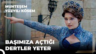 Nasıl Kösem Oldum? "Madem Haremi İdare Etmem İstendi..." | Muhteşem Yüzyıl: Kösem