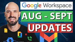 What's NEW in Google Workspace? | Updates Summary August & September 2024