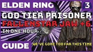 OP IN ONE HOUR - Prisoner Elden Ring Beginner's Guide - Fallenstar Beast Jaw +6 is NUTS