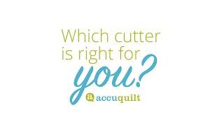 Which AccuQuilt Fabric Cutter is Right for You?