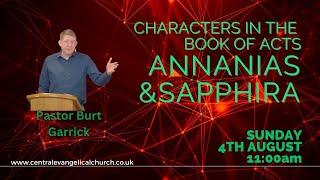"Ananias & Sapphira" - Acts 5:1-11 - Pastor Burt Garrick