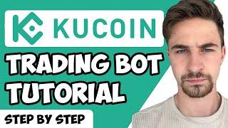 KuCoin Crypto Trading Bot Tutorial (Full Step-By-Step Guide)