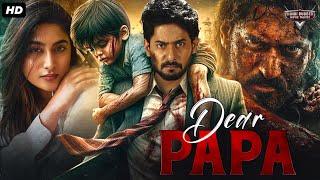 DEAR PAPA - Superhit Hindi Dubbed Full Movie | Prajwal Devaraj & Nishvika Naidu | South Action Movie