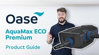 OASE AquaMax ECO Premium - OASE Product Guides - AquaMax Pond Pump & Watercourse Pump