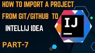 Import maven Project from GitHub to IntelliJ | Clone an existing Git repository to IntelliJ IDEA