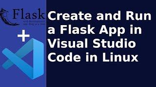 How to create and run a Flask app in Visual Studio Code in Ubuntu 20.04 LTS | Linux | #Flask