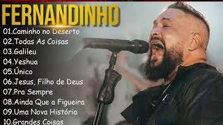 Grandes Coisas, Galileu, Caminho no Deserto | FERNANDINHO GOSPEL 2024