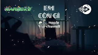 KARAOKE - Em Còn Gì - Maxie ft Chunmii