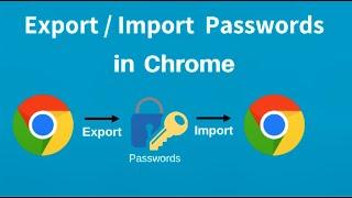 Export & Import Passwords from Chrome Browser