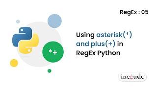 How to use Asterisk and Plus using RegEx in Python | RegEx - 05 | Python