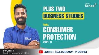 +2 Business Studies   | CONSUMER PROTECTION PART-1 |