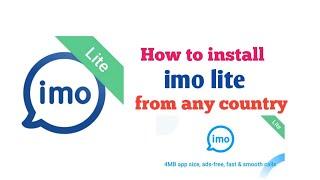 How to download imo lite app from any Country || imo lite install from any region android