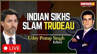 LIVE: Canada K-Terror Chaos: Hear The Sikhs Of India | Trudeau's Agenda Exposed | NewsX