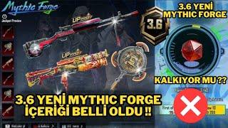 SON DAKİKA MYTHIC FORGE KALKIYOR ?? PUBG MOBİLE YENİ MYTHIC FORGE İÇERİĞİ & 3.6 MYTHIC FORGE